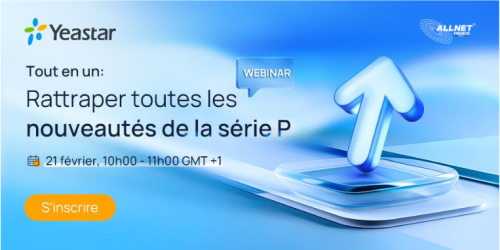 Participez au webinaire Yeastar et découvrez les nouveautés de la série P !